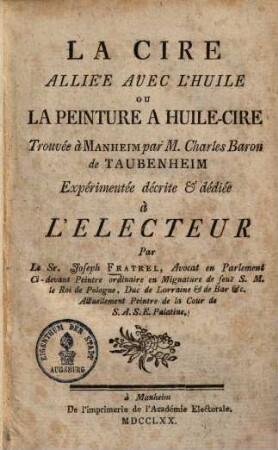 La cire alliée avec l'huile ou la peinture à huile-cire : trouvée à Manheim par Charles de Taubenheim