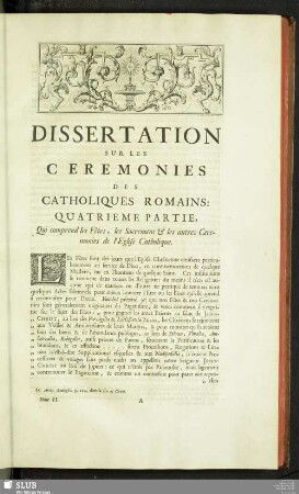 Dissertation Sur Les Cérémonies Des Catholiques Romains : Quatrieme Partie, Qui comprend les Fêtes, les Sacremens & les autres Cérémonies de l'Eglise Catholique