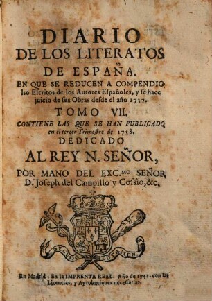 Diario de los literatos de España : en que se reducen a compendio los escritos de los autores Españoles, y se hace juicio de sus obras, desde el año .... 7. 1738 (1742)