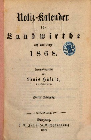Notiz-Calender für Landwirthe auf das Jahr .... 4. 1868
