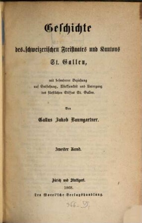 Geschichte des schweizerischen Freistaates u. Kantons St. Gallen. Bd. 2