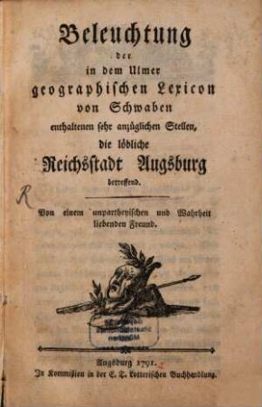 Beleuchtung der in dem Ulmer geographischen Lexicon von Schwaben enthaltenen sehr anzüglichen Stellen, die löbliche Reichsstadt Augsburg betreffend