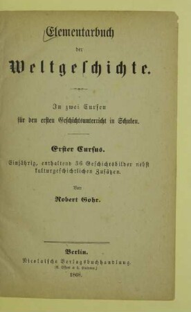 Cursus 1: Einjährig, enthaltend 36 Geschichtsbilder nebst kulturgeschichtlichen Zusätzen