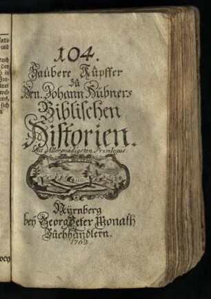 104. Saubere Kupffer zu Hrn. Johann Hübners Biblischen Historien [mit Abbildung]