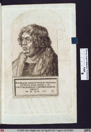 Bilibaldi Pirkeymheri Effigies aetatis suae anno L III vivitur ingenio cetera mortis erunt M D XX IV.