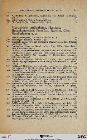 Verschiedene Antiquitäten, Plastiken, Holzschnitzereien, Porzellan, Fayence, Glas, Metallarbeiten u.a. (Nr. 338-453)