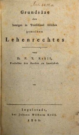 Grundsaetze des heutigen in Teutschland üblichen gemeinen Lehenrechts