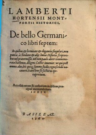 Lamberti Hortensii Montfortii Historici, De bello Germanico libri septem : ... Accessit ... Index