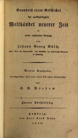 Grundriß einer Geschichte der merkwürdigsten Welthändel neuerer Zeit : in einem erzählenden Vortrage, 2