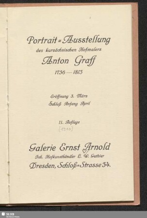 Portrait-Ausstellung des kursächsischen Hofmalers Anton Graff 1736-1813 : Eröffnung 3. März : Schluß Anfang April