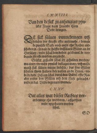 CXXIIII. Van den de sick in anhengiger pynliker Frage vam Levende thom Dode bringen.
