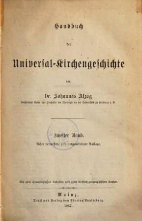 Handbuch der Universal-Kirchengeschichte : mit 2 chronologischen Tabellen und 2 kirchlich-geographischen Karten. 2