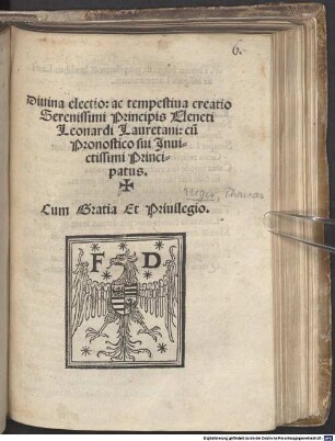 Divina Electio ac tempestiva creatio Serenissimi Principis Veneti Leonardi Lauretani : cum ... carmine