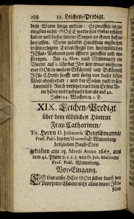 XIX. Frau Catharinen/ Tit. Herrn D. Johannis Deutschmanns/ Prof. Publ. bey der Universität Wittenberg/...