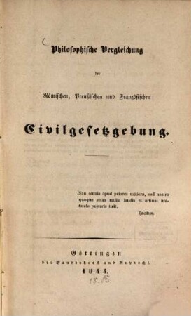 Philosophische Vergleichung der römischen, preußischen und französischen Civilgesetzgebung