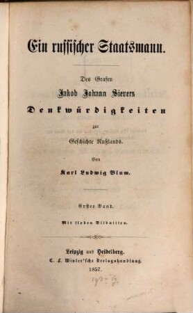 Ein russischer Staatsmann : des Grafen Jakob Johann Sievers Denkwürdigkeiten zur Geschichte Rußlands, 1