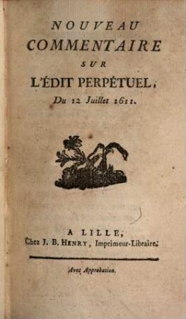 Nouveau commentaire sur l'édit perppétuel, du 12 Juillet 1611