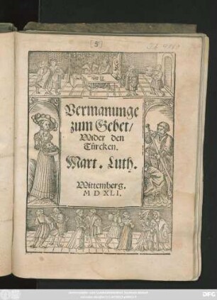 Vermanunge || zum Gebet/|| Wider den || Türcken.|| Mart. Luth.||