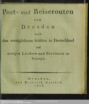 Post- und Reiserouten von Dresden nach den vorzüglichsten Städten in Deutschland und einigen Ländern und Provinzen in Europa