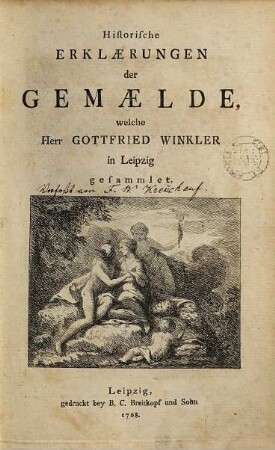 Historische Erklærungen der Gemælde welche Herr Gottfried Winkler in Leipzig gesammlet