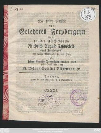 3: Die ... Nachlese von Gelehrten Freybergern : womit zu geneigter Anhörung einiger Abschiedsreden gehorsamst einladet M. Johann Gottlieb Bidermann, R.