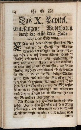 Das X. Capitel. Empfangene Wohlthaten durch die erste drey Jahr nach ihrer Erhebung.