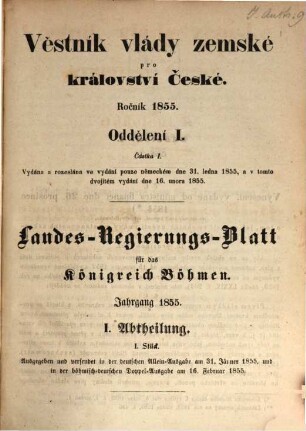 Věstník vlády zemské pro Království české = Landes-Regierungs-Blatt für das Königreich Böhmen, 1855, Abt. 1 = Stück. 1 - 47