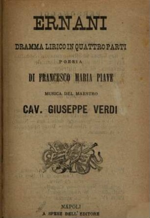 Ernani : dramma lirico in quattro parti