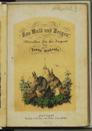 Aus Wald und Bergen : Märchen für die Jugend / von Franz Strässle