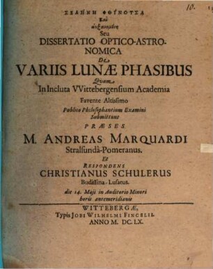 Selēnē phthinusa kai auxanomenē seu Dissertatio optico-astronomica de variis lunae phasibus