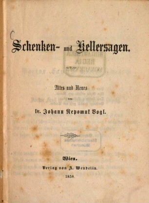 Schenken- und Kellersagen : Altes und Neues