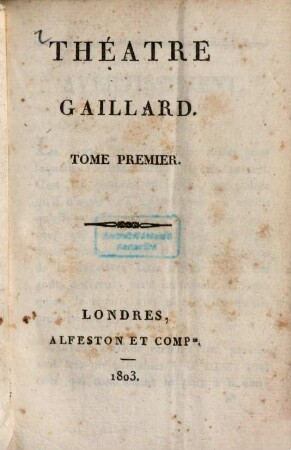 Théatre Gaillard, 1. (1803). - 248 S. : 4 Ill.