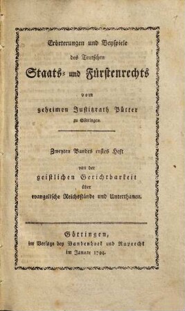 Erörterungen und Beyspiele des Teutschen Staats- und Fürstenrechts, [2],1. Von der geistlichen Gerichtbarkeit über evangelische Reichsstände und ihrer Unterthanen