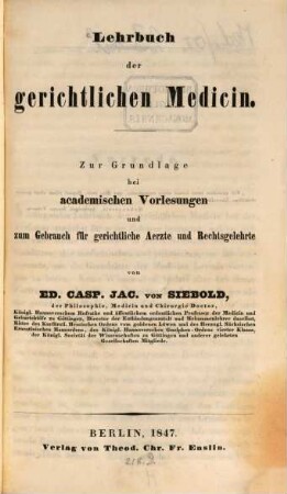 Lehrbuch der gerichtlichen Medicin : zur Grundlage bei academischen Vorlesungen und zum Gebrauch für gerichtliche Aerzte und Rechtsgelehrte