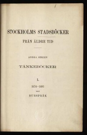 Ser. 2,1: Stockholms stads tänkeböcker 1474-1483 samt burspråk