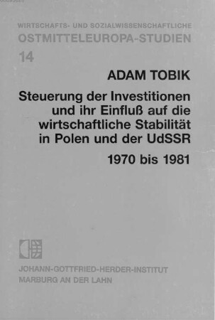 Steuerung der Investitionen und ihr Einfluss auf die wirtschaftliche Stabilität in Polen und der UdSSR : 1970 bis 1981