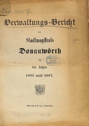 Verwaltungsbericht : für die Jahre .... 1883/87
