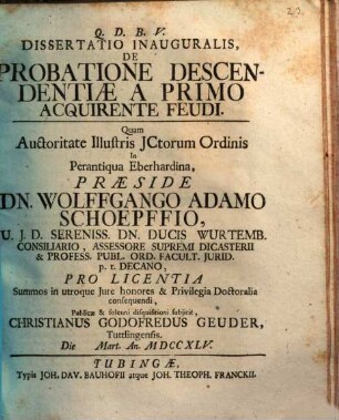 Q. D. B. V. Dissertatio inauguralis, de probatione descendentiae a primo acquirente feudi