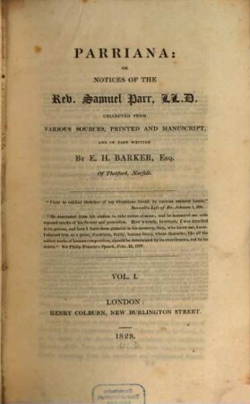 Parriana : or notices of the Rev. Samuel Parr, LL.D.. 1