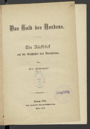 Das Gold des Nordens : ein Rückblick auf die Geschichte des Bernsteins