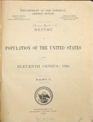Census Reports : Department of the Interior. Census Office. Eleventh Census: 1890, [1,1]. Population of the United States ; P. 1