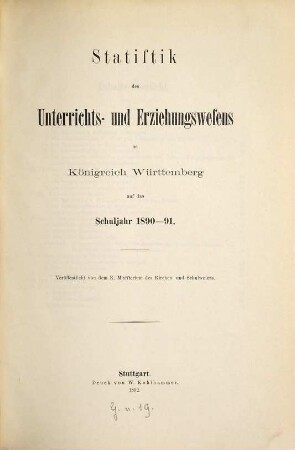 Statistik des Unterrichts- und Erziehungswesens im Königreich Württemberg : für .... 1890/91 (1892)