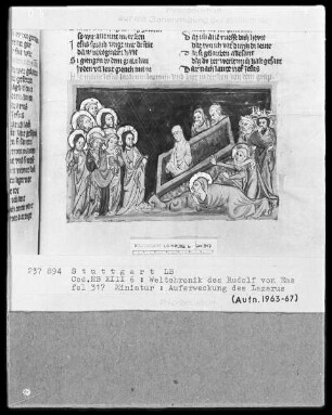 Weltchronik - Bruder Philipp — ---, Folio 256recto-342verso---, Folio 256recto-342versoAuferweckung des Lazarus, Folio 317recto