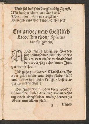 Ein ander new Geistlich || Lied/ ihm thon/ Spiritus || sancti gratia. ||