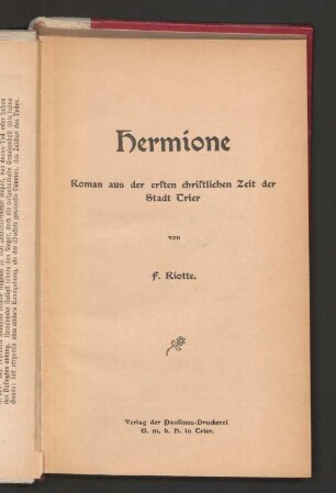 Hermione : Roman aus der ersten christlichen Zeit der Stadt Trier