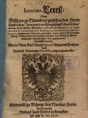 Interims-Recess derer bishero zu Nürnberg zwischen den Herrn Kayserlichen, Item den Herren Königl. Schwedischen abgehandelter Tractaten