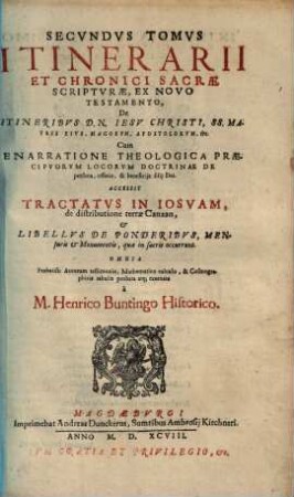 Itinerarium et chronicon totius sacrae scripturae : in duos tomos distributum ; Primus habet itinera et chronologiam vet. testamenti, S.S. patriarcharum, iudicum ... ; Secundus habet itinera et chronologiam novi testamenti ..., 2
