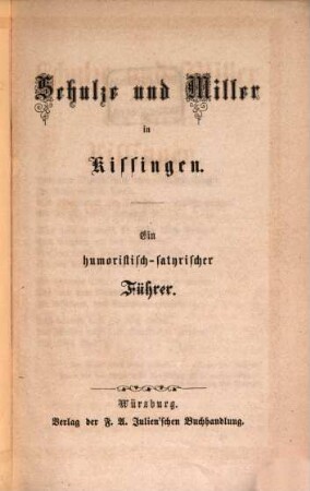 Schulze und Miller in Kissingen : ein humoristisch-satyrischer Führer