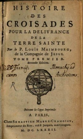 Histoire Des Croisades Pour La Delivrance De La Terre Sainte. 1