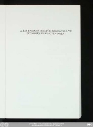 A. Les Banques Européennes Dans La Vie Économique Du Moyen-Orient